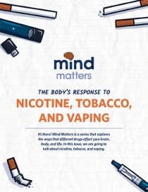 Mind Matters: The Body's Response to Nicotine, Tobacco, and Vaping (Cover)